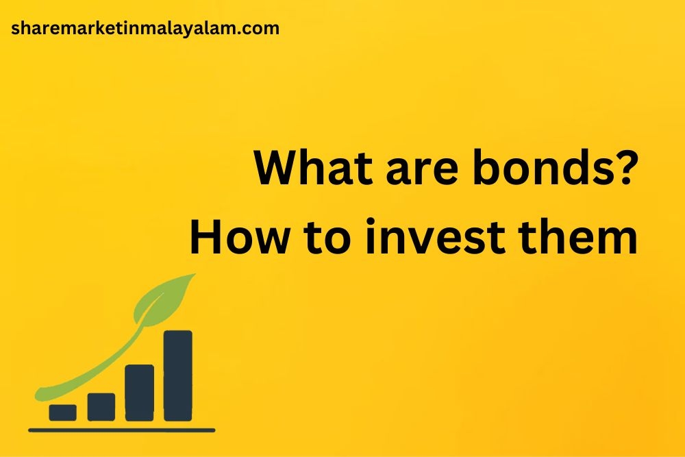 What are Bonds and How to Invest in Them?